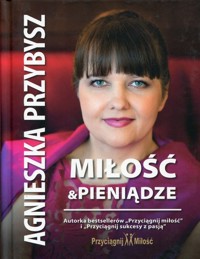 Miłość i pieniądze - Agnieszka Przybysz - książka