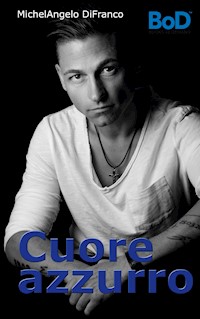 Cuore azzurro - Michelangelo DiFranco - ebook