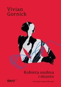 Kobieta osobna i miasto - Gornick Vivian - ebook + książka