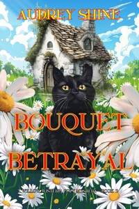 Bouquet Betrayal (A Willow Wisteria Cozy Mystery—Book Two) - Audrey Shine - ebook