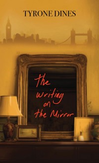The Writing on the Mirror - Tyrone Dines - ebook