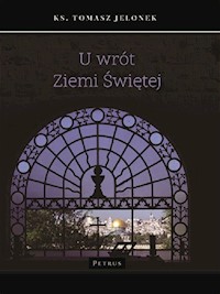 U wrót Ziemi Świętej - Jelonek Tomasz - książka
