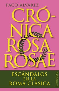 Crónica rosa rosae - Paco Álvarez - ebook