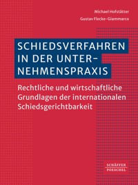 Schiedsverfahren in der Unternehmenspraxis -  - ebook