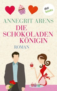Die Schokoladenkönigin - Annegrit Arens - ebook