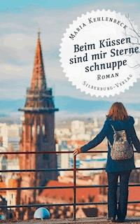Beim Küssen sind mir Sterne schnuppe - Maria Kehlenbeck - ebook