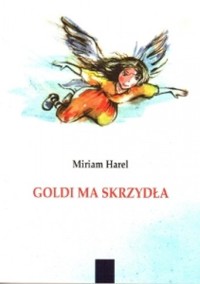 Goldi ma skrzydła - Miriam Harel - ebook