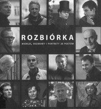 Rozbiórka. Wiersze, rozmowy i portrety 26 poetów - rozmawiała Magdalena Rybak - ebook