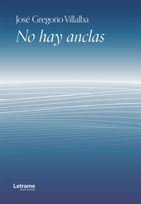 No hay anclas - José Gregorio Villalba - ebook