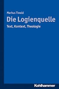 Die Logienquelle - Markus Tiwald - ebook