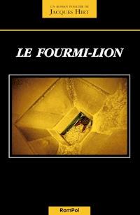 Le fourmi-lion - Jacques Hirt - ebook