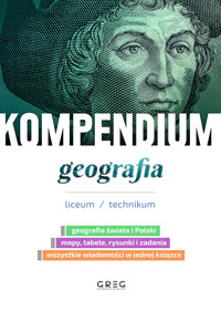 Kompendium. Geografia. Liceum / technikum - zbiorowa praca - książka