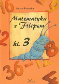 Matematyka z Filipem 3 - Śliwerska Iwona - książka