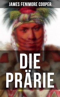 Die Prärie - James Fenimore Cooper - ebook