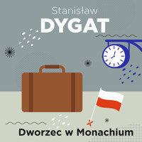 Dworzec w Monachium - Stanisław Dygat - ebook + audiobook