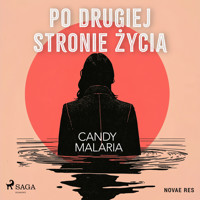Po drugiej stronie życia - Candy Malaria - ebook + audiobook