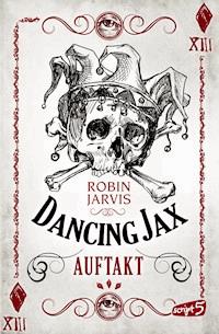 Dancing Jax - Auftakt - Robin Jarvis - ebook