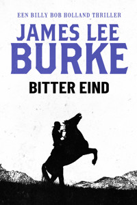 Bitter eind - James Lee Burke - ebook