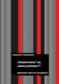 „Faszyzm lewicy” czy „ludowy patriotyzm”? - Tomasiewicz Jarosław - książka