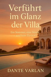 Verführt im Glanz der Villa - Dante Varlan - ebook