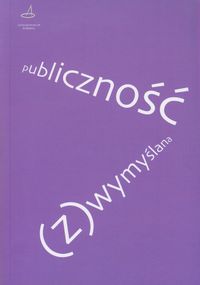 Publiczność (z)wymyślana -  - książka