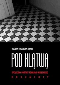 Pod klątwą. Społeczny portret pogromu kieleckiego (tom 2) - prof. Joanna Tokarska-Bakir - ebook