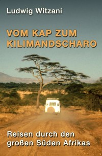 Vom Kap zum Kilimandscharo - Ludwig Witzani - ebook