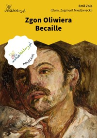 Zgon Oliwiera Becaille - Emil Zola - ebook