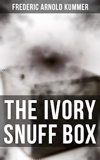 The Ivory Snuff Box - Frederic Arnold Kummer - ebook