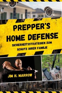 Prepper's Home Defense - Jim H. Marrow - ebook