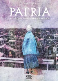 Patria - Fernardo Aramburu, Toni Fejzula - książka