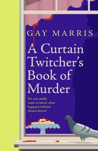 A Curtain Twitcher's Book of Murder - Gay Marris - ebook