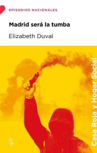 Madrid será la tumba - Elizabeth Duval - ebook
