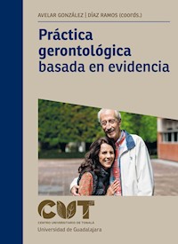 Práctica gerontológica basada en evidencia - Ana Karla Avelar González - ebook