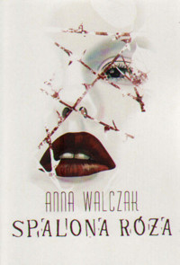 Spalona róża - Anna Walczak - ebook
