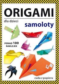 Origami dla dzieci Samoloty - Beata Guzowska - książka