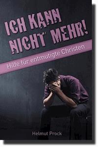 Ich kann nicht mehr! - Helmut Prock - ebook