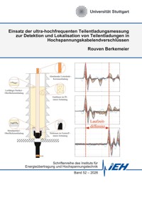 Einsatz der ultra-hochfrequenten Teilentladungsmessung zur Detektion und Lokalisation von Teilentladungen in Hochspannungskabelendverschlüssen - Rouven Berkemeier - ebook