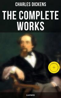 The Complete Works of Charles Dickens (Illustrated) - Dickens Charles - ebook
