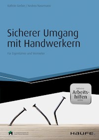 Sicherer Umgang mit Handwerkern - inkl. Arbeitshilfen online - Kathrin Gerber - ebook