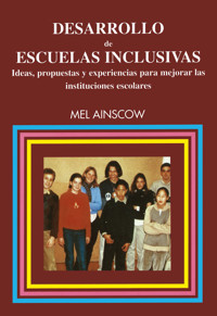 Desarrollo de escuelas inclusivas - Mel Ainscow - ebook