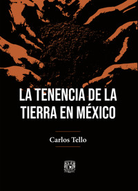 La tenencia de la tierra en México - Carlos Tello Macías - ebook
