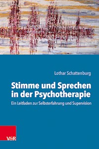 Stimme und Sprechen in der Psychotherapie - Lothar Schattenburg - ebook