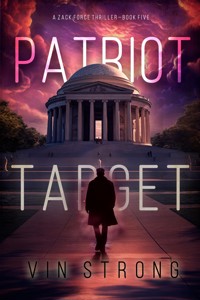 Patriot Target (A Zack Force Action Thriller—Book 5) - Vin Strong - ebook