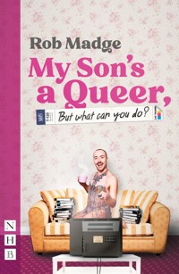 My Son's a Queer (But What Can You Do?) - Rob Madge - ebook