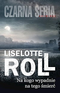Na kogo wypadnie na tego śmierć - Liselotte Roll - książka