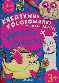 Kreatywne kolorowanki z naklejkami Wesołe stworki -  - książka
