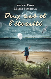 Deux ans et l'éternité - Vincent Engel - ebook