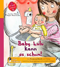 Baby Lulu kann es schon! Das Kindersachbuch zum Thema natürliche Säuglingspflege und windelfreies Baby - Caroline Oblasser - ebook
