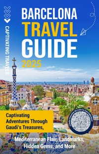 Barcelona Travel Guide - Captivating Travels - ebook